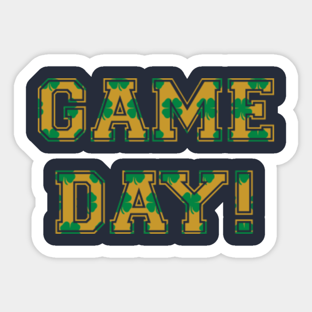 Notre Dame Game Day Notre Dame Sticker TeePublic